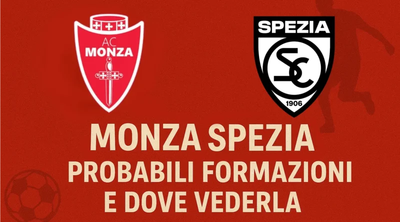 Monza - Spezia, probabili formazioni e dove vederla in TV e streaming DAZN